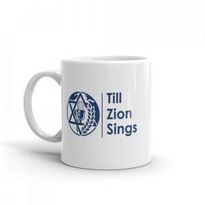 Till Zion Sings – White Glossy Mug